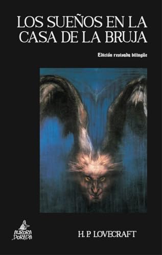 Los sueños en la casa de la bruja: Edición revisada bilingüe (Yuggoth, Band 47) von Aurora Dorada